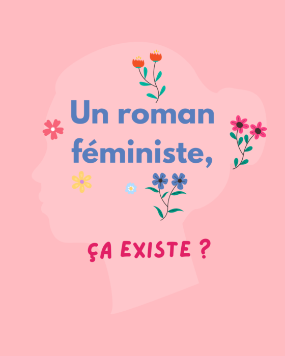 Un « roman féministe », ça existe ?